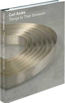 carl andre: things in their element-alastair rider-9780714849225