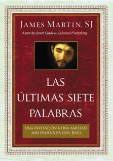 ultimas siete palabras (ebook)-james martin-9780718082925