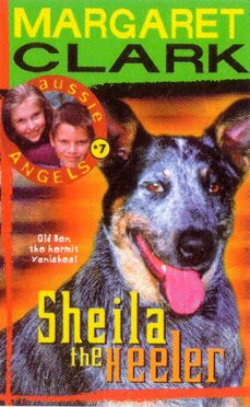 aussie angels 7: sheila the heeler (ebook)-margaret clark-9780734411525