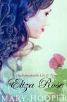 remarkable life and times of eliza rose-9780747575825