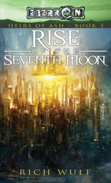 rise of the seventh moon (ebook)-rich wulf-9780786964925