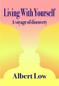 living with yourself: a voyage of discovery (ebook)-albert low-9780986631825
