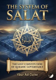 the system of salat: the lost constitution of quranic governance (ebook)-yāsir ad-da'ee-9780991952625