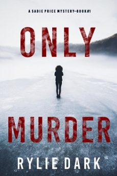 only murder (a sadie price fbi suspense thrillerbook 1) (ebook)-rylie dark-9781094374925