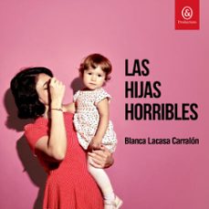 las hijas horribles (audiolibro)-blanca lacasa alatriste-9781094479125