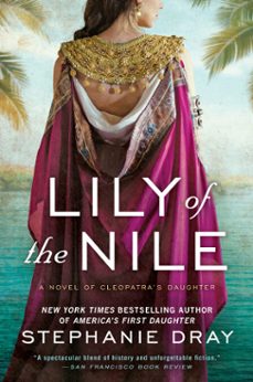 lily of the nile (ebook)-stephanie dray-9781101478325