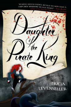 daughter of the pirate king-tricia levenseller-9781250144225