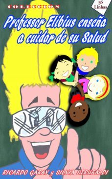 coleccion profesor elibius ensena cuidar de su salud (ebook)-9781370714025