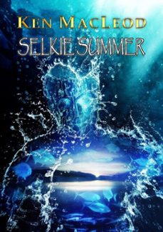 selkie summer (ebook)-ken macleod-9781393890225