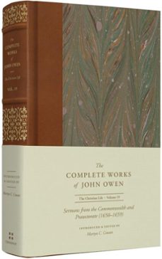 sermons from the commonwealth and protectorate (16501659) (volume 19) (ebook)-john owen-9781433586125