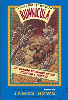 screaming mummies of the pharaoh's tomb ii (ebook)-james howe-9781439112625