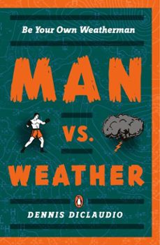 man vs. weather (ebook)-dennis diclaudio-9781440633225