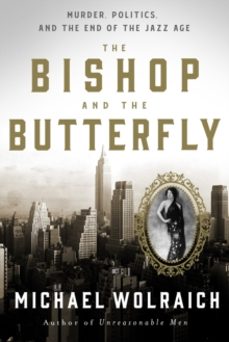 the bishop and the butterfly-michael wolraich-9781454948025