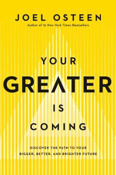 your greater is coming (ebook)-joel osteen-9781455534425