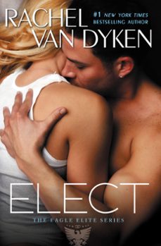 elect (ebook)-rachel van dyken-9781455554225