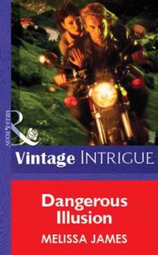 dangerous illusion (ebook)-melissa james-9781472076625