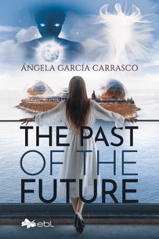 the past of the future-angela garcia carrasco-9781524318925