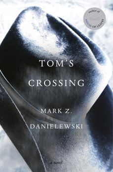 tom's crossing (ebook)-mark z. danielewski-9781524747725