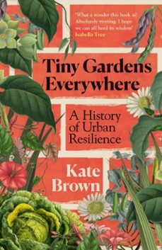 tiny gardens everywhere (ebook)-kate brown-9781529979725