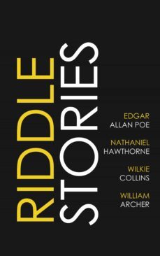 riddle stories (ebook)-edgar allan poe-wilkie collins-nathaniel hawthorne-9781537824925