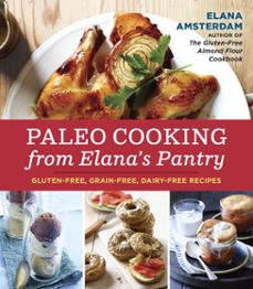 paleo cooking from elana's pantry (ebook)-elana amsterdam-9781607745525