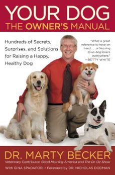 your dog: the owner's manual (ebook)-dr. marty becker-gina spadafori-9781609419325