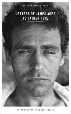 letters of james agee to father flye (ebook)-james agee-9781612193625