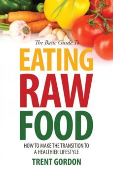 the basic guide to eating raw food-9781631876325