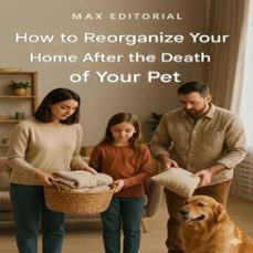 how to reorganize your home after the death of your pet (ebook)-max editorial-9781779745125