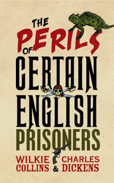 the perils of certain english prisoners (ebook)-charles dickens-wilkie collins-9781780940625