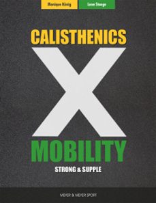 calisthenics x mobility (ebook)-monique könig-leon staege-9781782555025