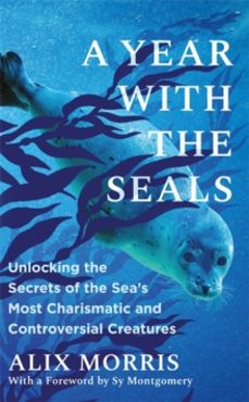 a year with the seals-alix morris-9781785127625