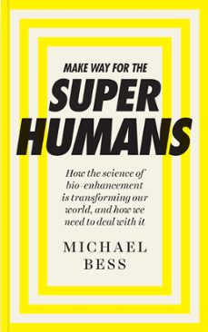 make way for the superhumans (ebook)-michael bess-9781785781025
