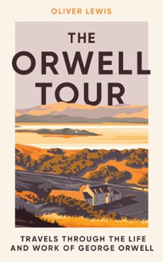 the orwell tour (ebook)-oliver lewis-9781785789625
