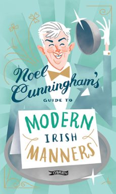 noel cunningham's guide to modern irish manners (ebook)-noel cunningham-9781788491525