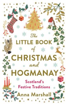 the little book of christmas and hogmanay (ebook)-anna marshall-9781788857925