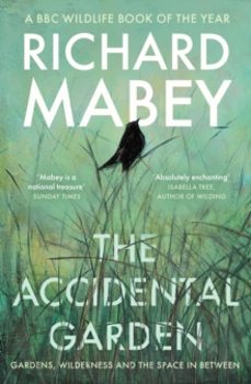 the accidental garden-richard mabey-9781805220725