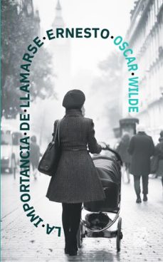 la importancia de llamarse ernesto (ebook)-oscar wilde-9781836470625