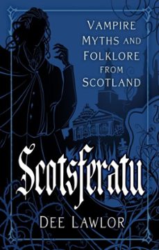 scotsferatu (ebook)-dee lawlor-9781837052325