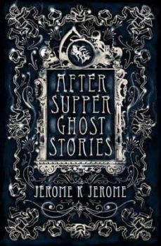after supper ghost stories-9781847496225