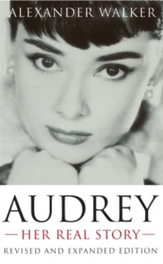 audrey: her real story-alexander walker-9781857973525