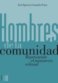 hombres de la comunidad: repensando el ministerio eclesial-9781934996225
