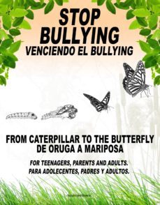 stop bullying / venciendo el bullying: from caterpillar to the butterfly / de oruga a mariposa (ebook)-9781944278625