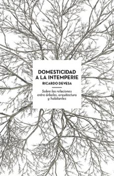 domesticidad a la intemperie-ricardo devesa-9781948765725