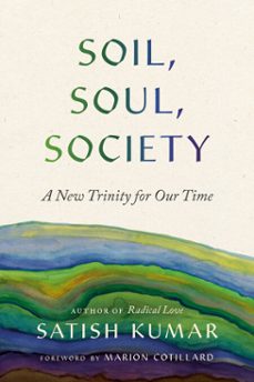 soil, soul, society (ebook)-satish kumar-9781952692925