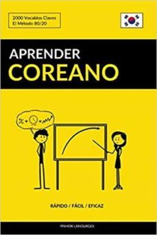 aprender coreano - rapido / facil / eficaz: 2000 vocablos claves-pinhok languages-9781977837325