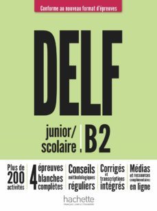 delf b2 scolaire et junior (nouveau format d epreuves)-9782016286425
