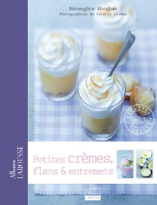 petites crèmes, flans et entremets (ebook)-valerie lhomme-berengere abraham-9782035874825