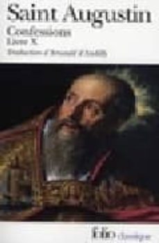 confessions - livre 10-augustin saint-arnaud d andilly-9782070359325