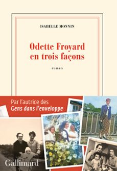 odette froyard en trois façons (ebook)-isabelle monnin-9782072897825